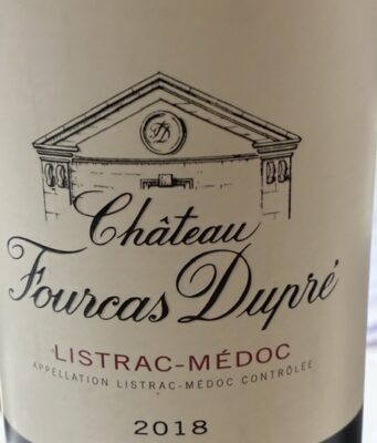 MON ROUGE CHOUCHOU DU MOMENT : CHATEAU FOURCAS DUPRE 2018, BORDEAUX